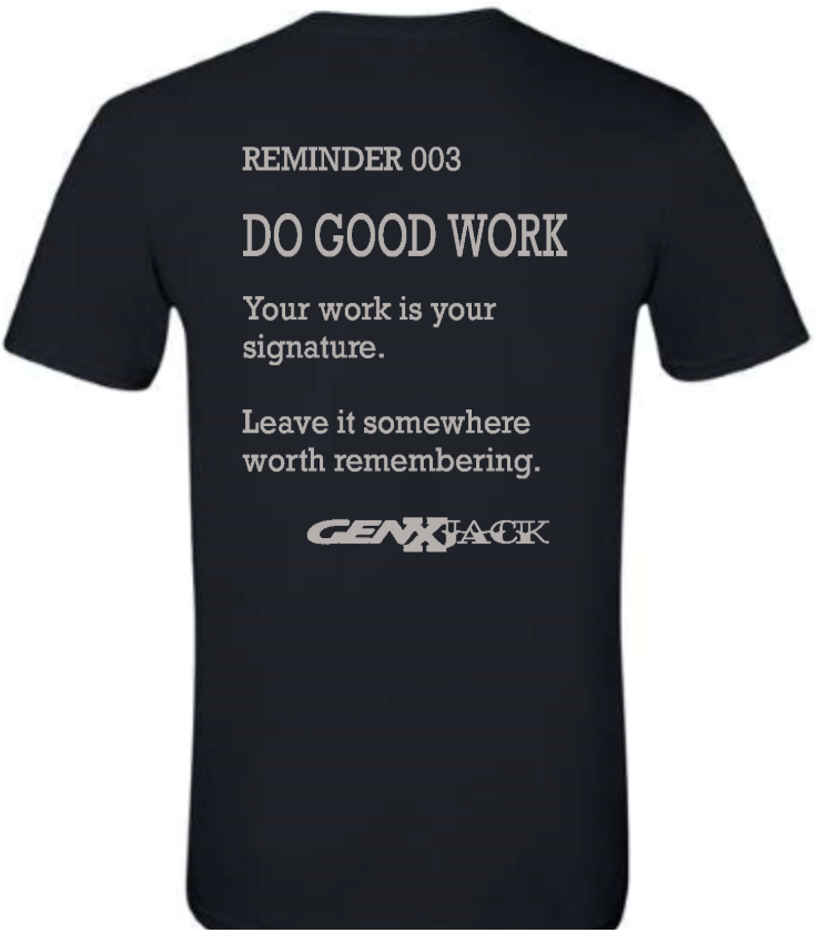 REMINDER 003 DO GOOD WORK