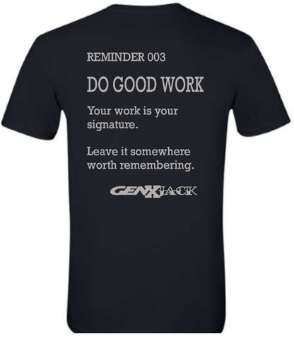 REMINDER 003 DO GOOD WORK